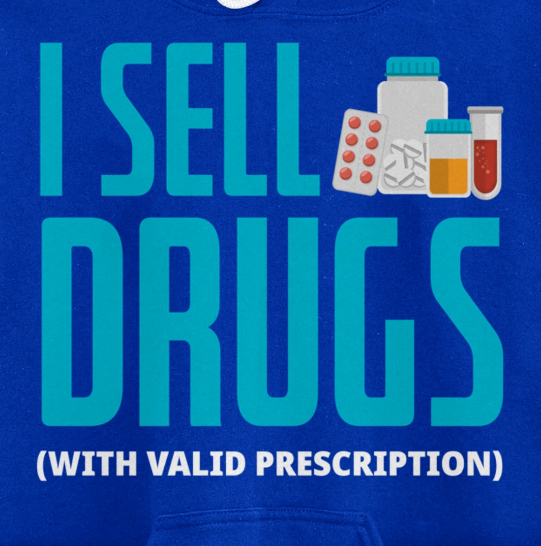 I Sell Drugs - Funny PharmD Pharmacist Pharmacy Tech Gift Pullover Hoodie