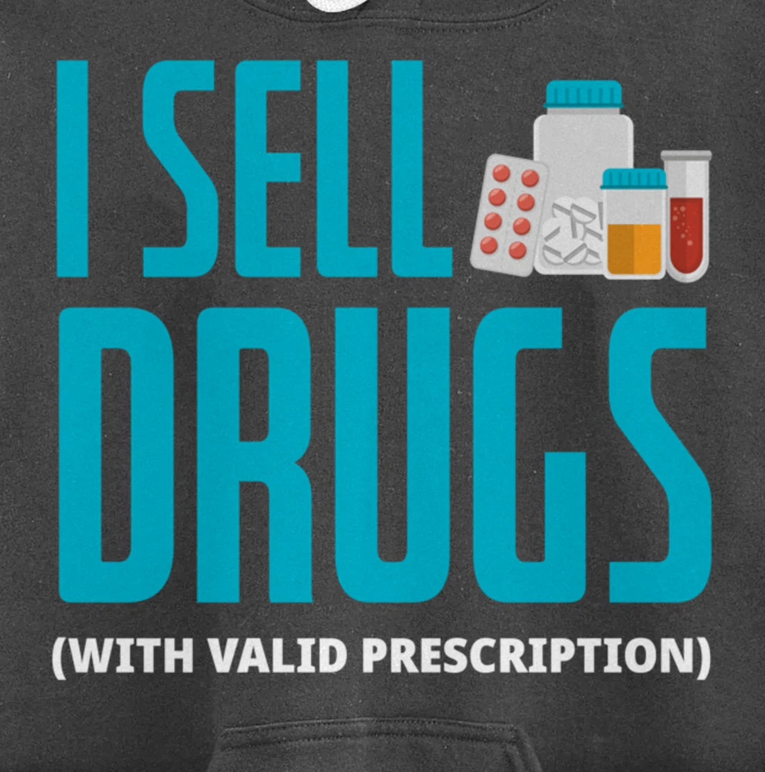 I Sell Drugs - Funny PharmD Pharmacist Pharmacy Tech Gift Pullover Hoodie