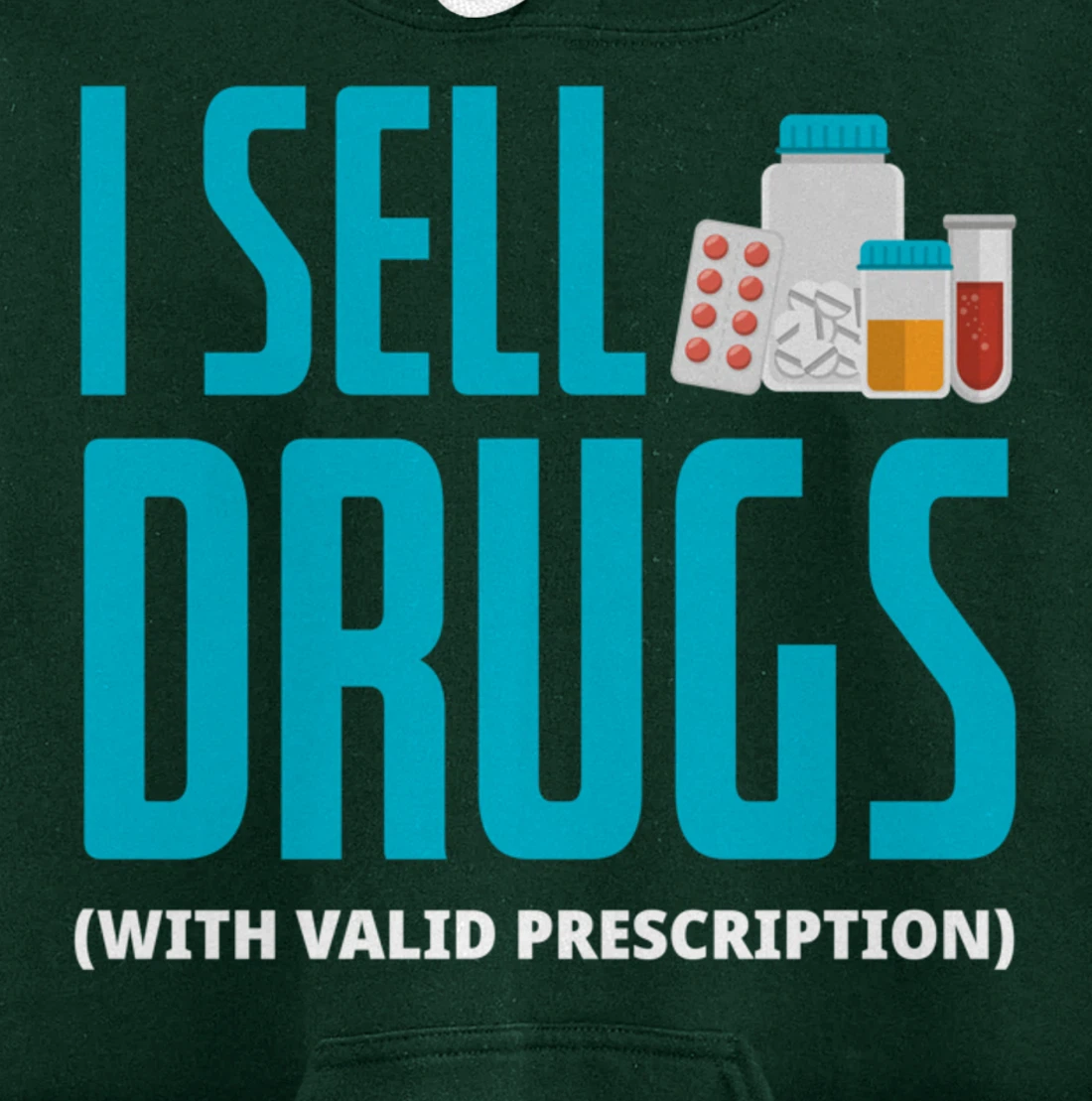 I Sell Drugs - Funny PharmD Pharmacist Pharmacy Tech Gift Pullover Hoodie