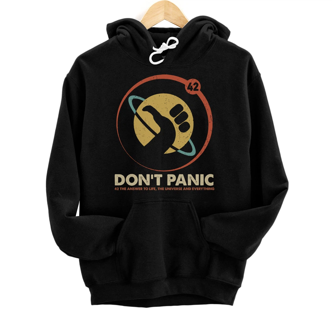 42 Answer to Life Universe Everything Don't Panic Funny Gift Pullover Hoodie