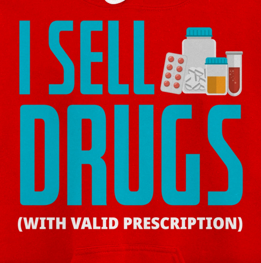 I Sell Drugs - Funny PharmD Pharmacist Pharmacy Tech Gift Pullover Hoodie