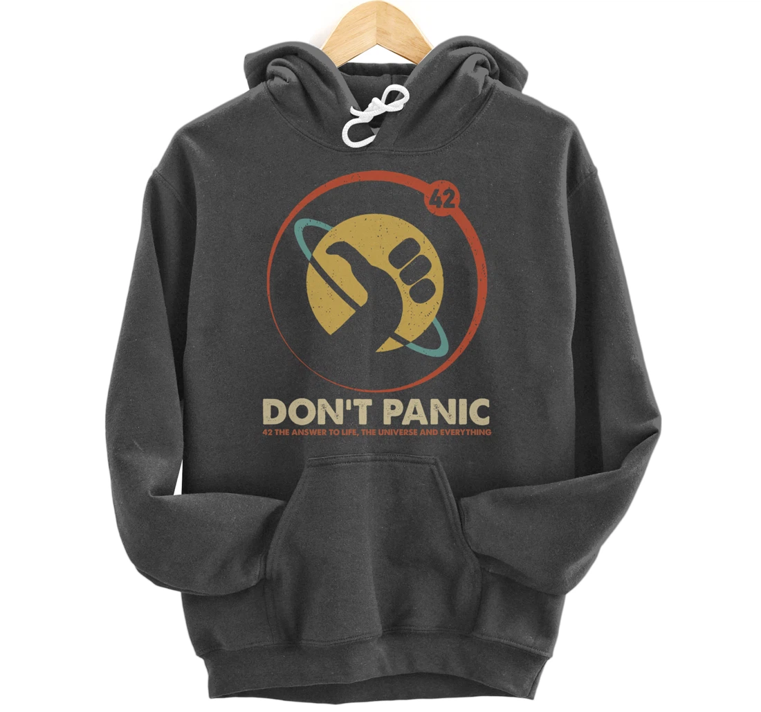 42 Answer to Life Universe Everything Don't Panic Funny Gift Pullover Hoodie
