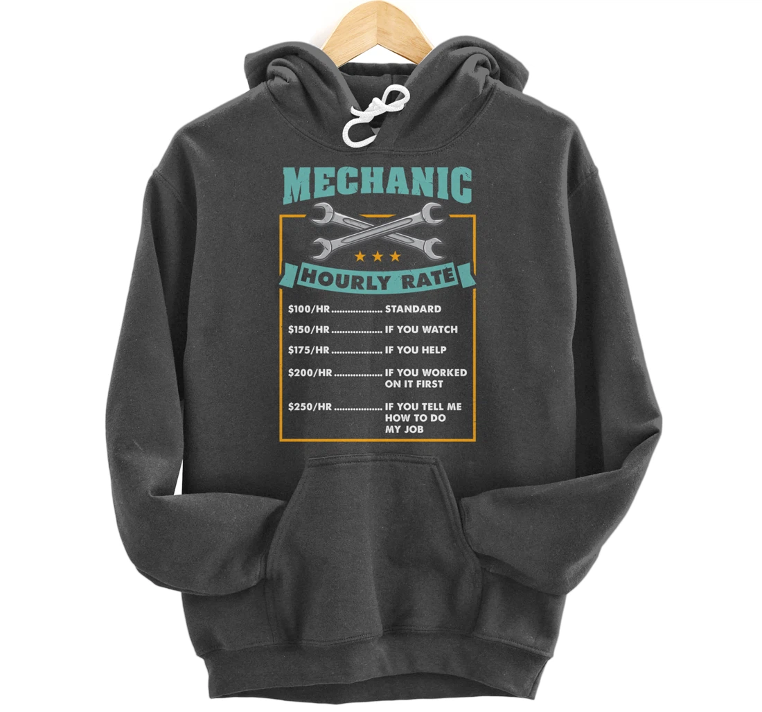 Mechanic Hourly Rate Mechanic Gift Pullover Hoodie