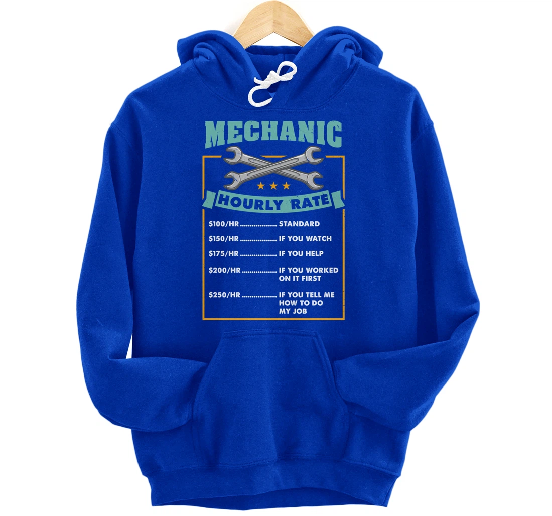 Mechanic Hourly Rate Mechanic Gift Pullover Hoodie