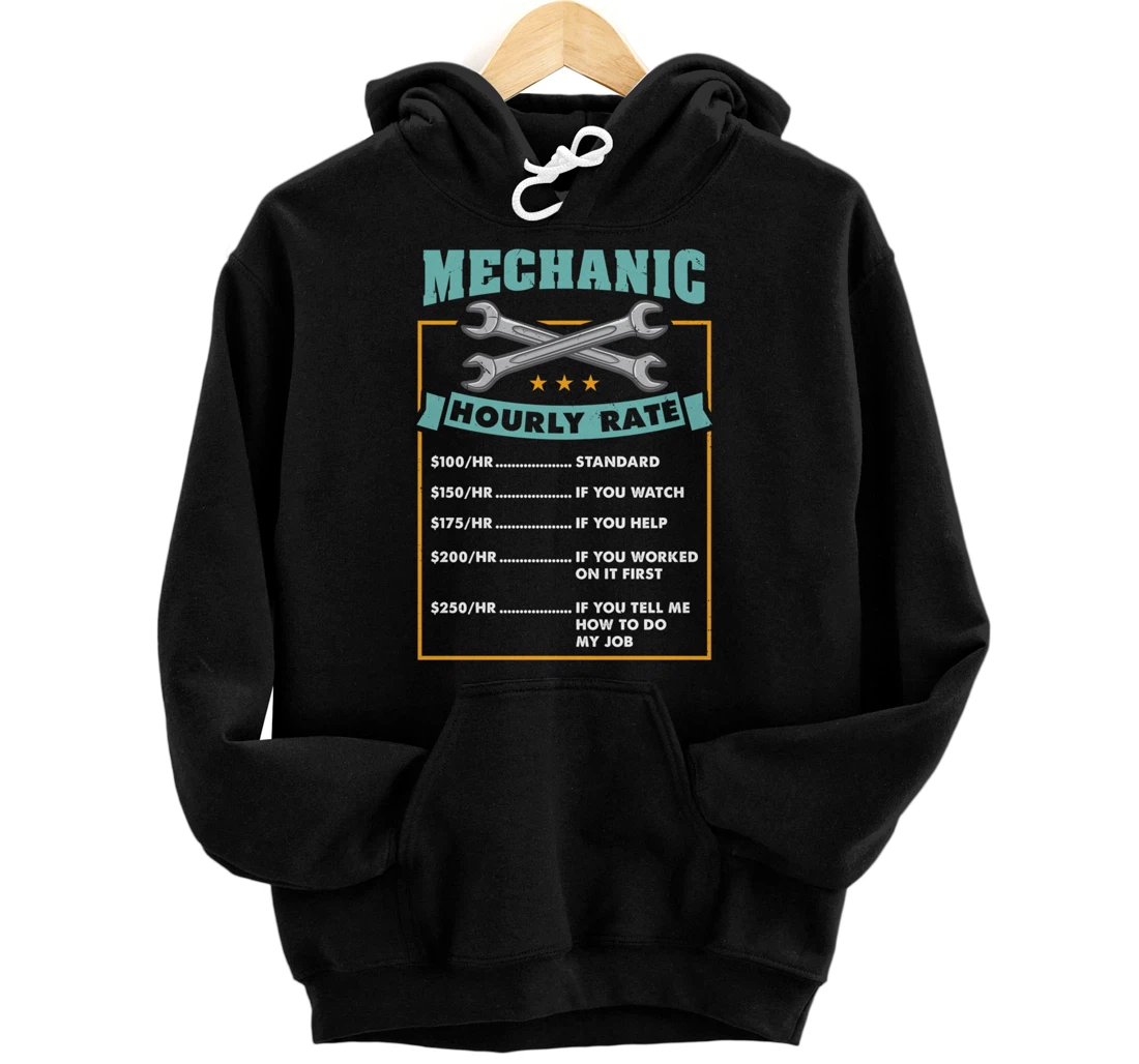 Mechanic Hourly Rate Mechanic Gift Pullover Hoodie