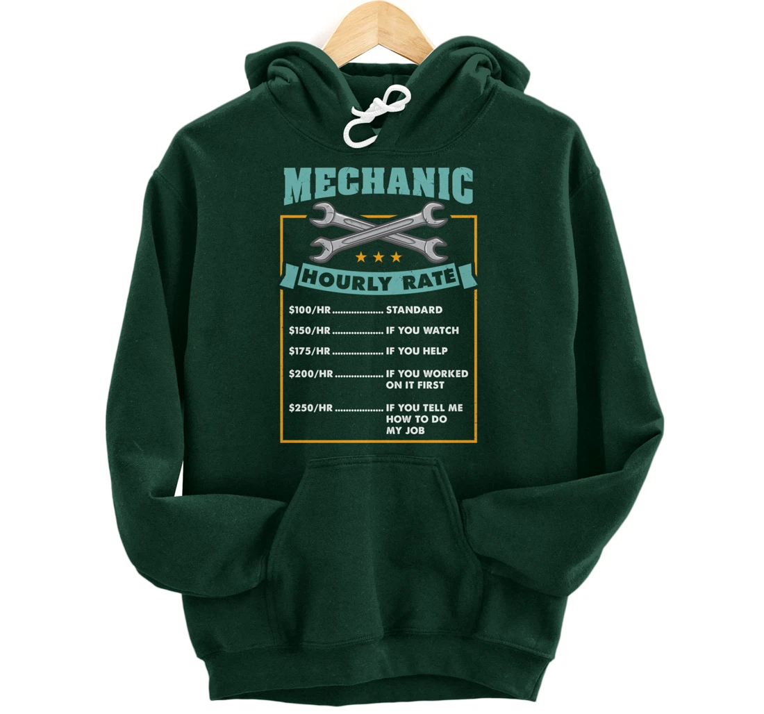 Mechanic Hourly Rate Mechanic Gift Pullover Hoodie