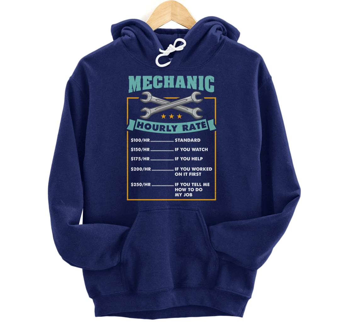 Mechanic Hourly Rate Mechanic Gift Pullover Hoodie