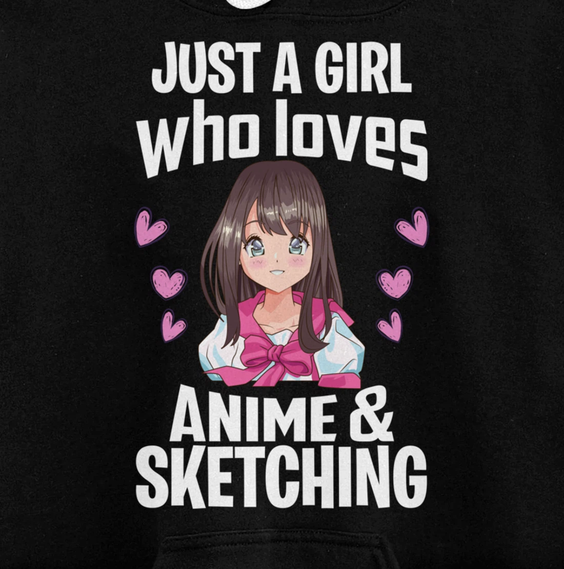 Funny Anime Gifts Just A Girl Who Loves Anime And Sketching Pullover Hoodie