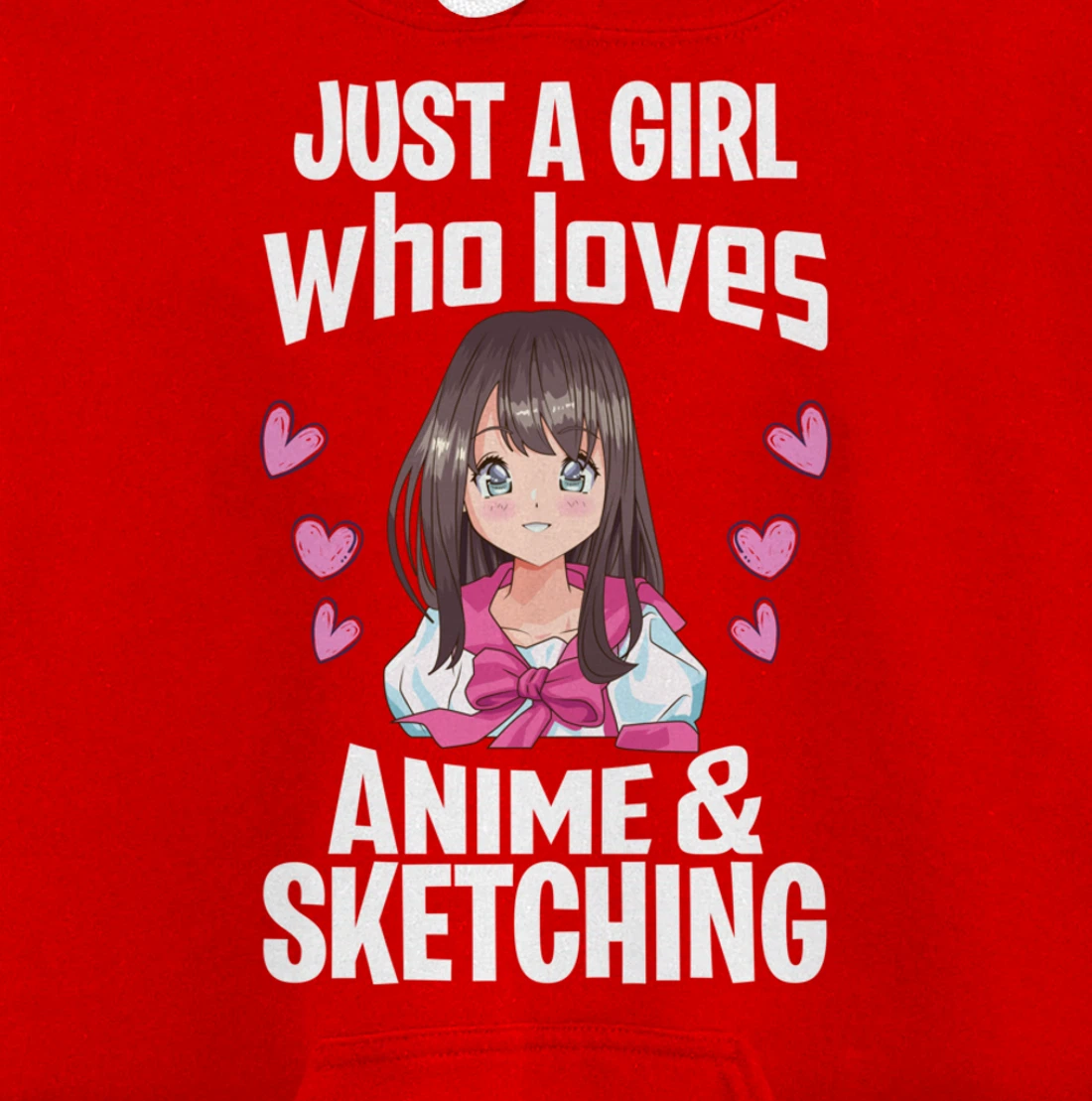 Funny Anime Gifts Just A Girl Who Loves Anime And Sketching Pullover Hoodie