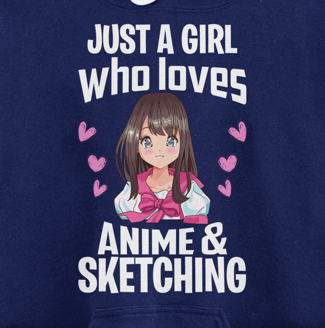 Funny Anime Gifts Just A Girl Who Loves Anime And Sketching Pullover Hoodie