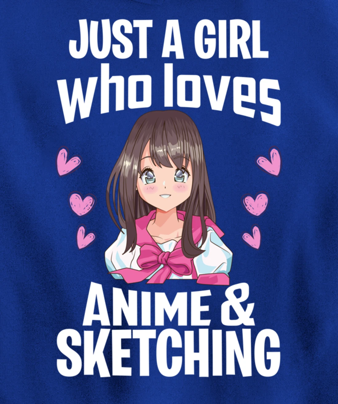 Funny Anime Gifts Just A Girl Who Loves Anime And Sketching Pullover Hoodie