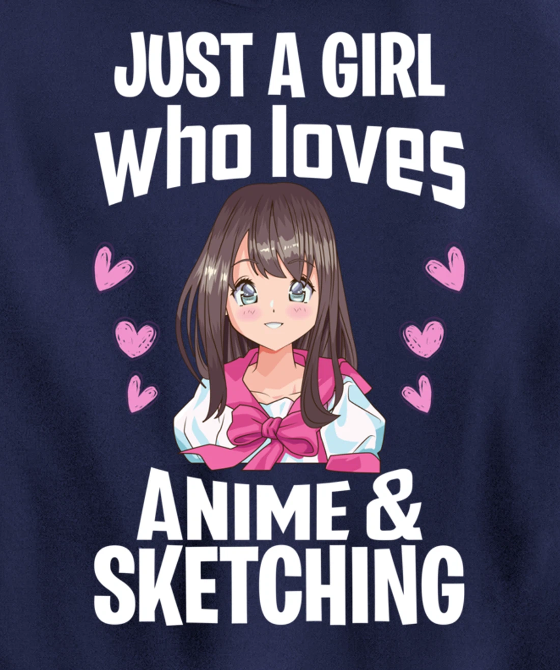 Funny Anime Gifts Just A Girl Who Loves Anime And Sketching Pullover Hoodie