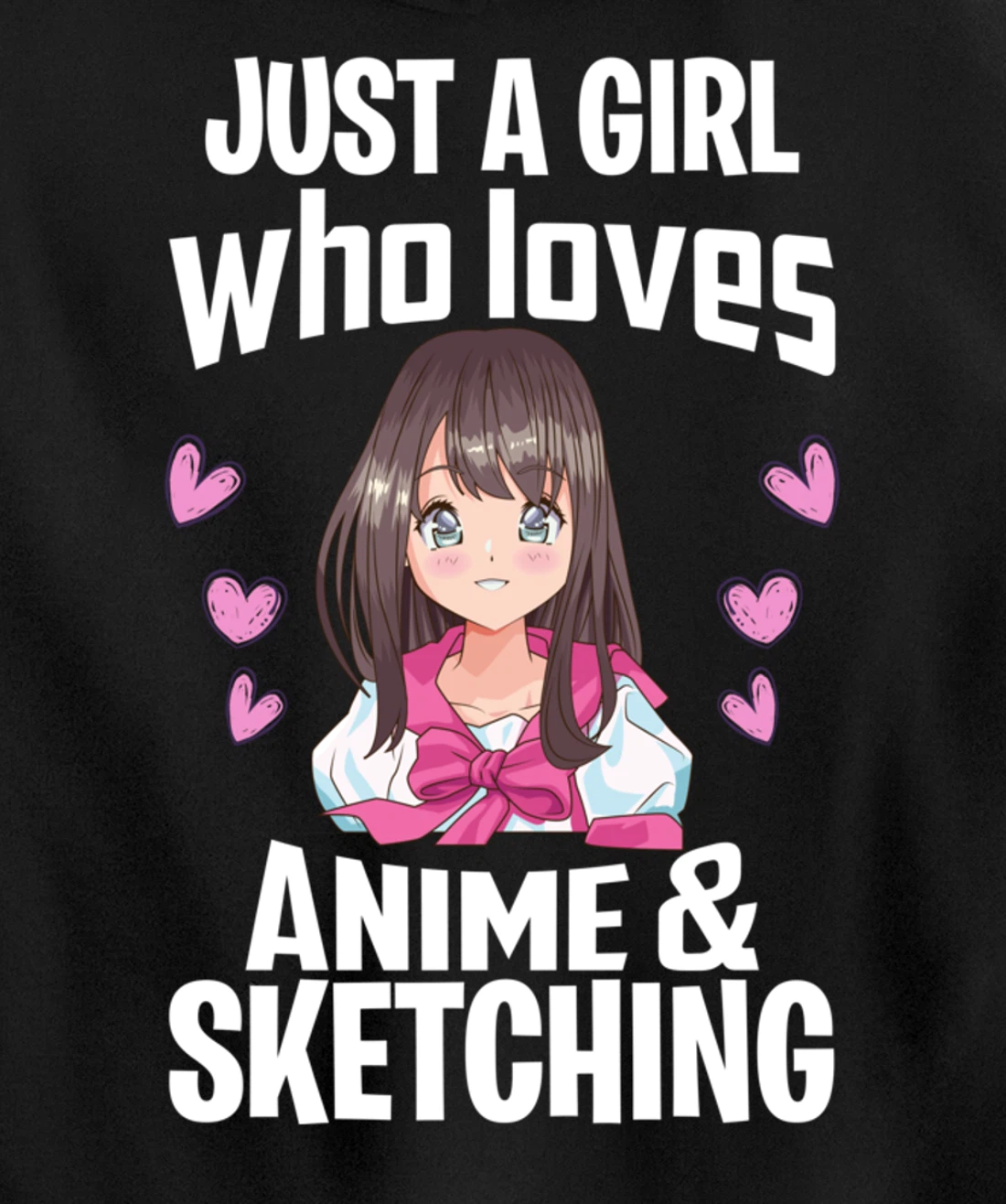 Funny Anime Gifts Just A Girl Who Loves Anime And Sketching Pullover Hoodie