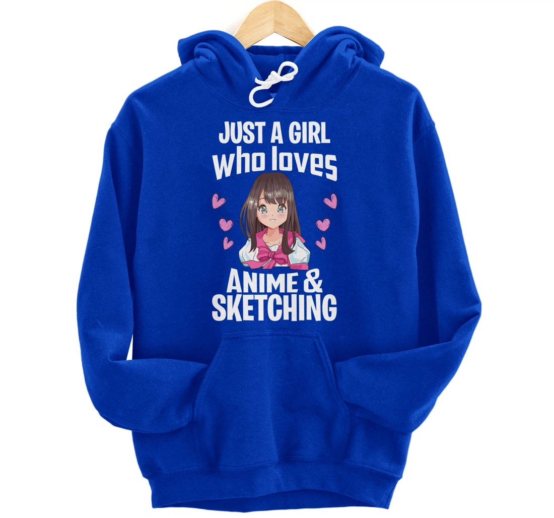 Funny Anime Gifts Just A Girl Who Loves Anime And Sketching Pullover Hoodie