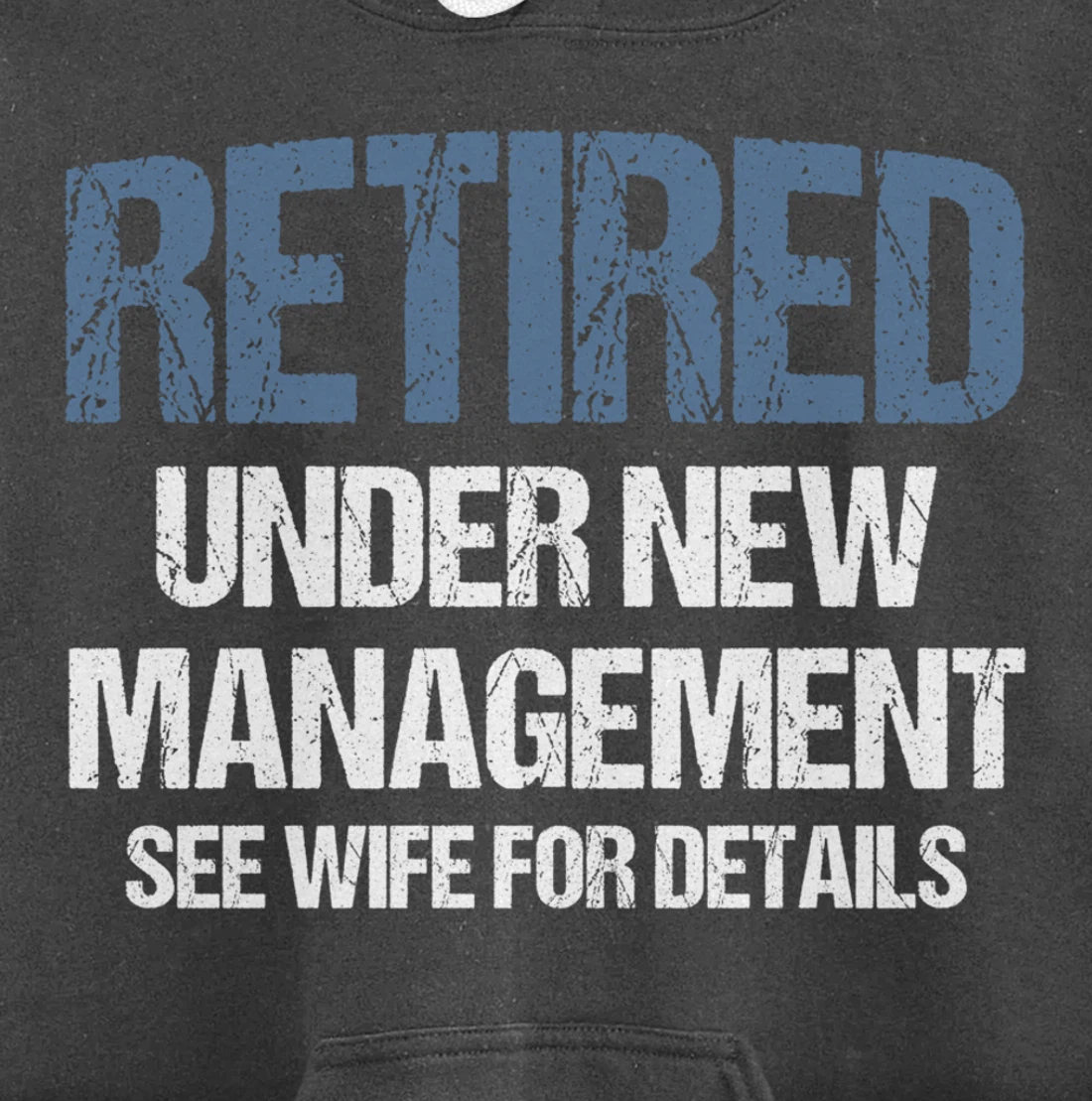 Retired Under New Management See Wife Retirement Gag Gift Pullover Hoodie