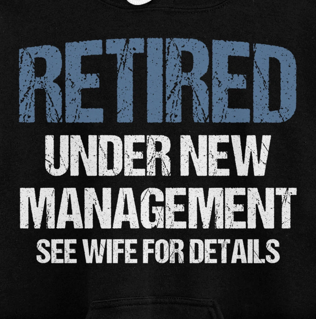 Retired Under New Management See Wife Retirement Gag Gift Pullover Hoodie