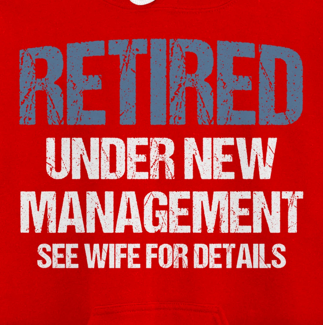 Retired Under New Management See Wife Retirement Gag Gift Pullover Hoodie