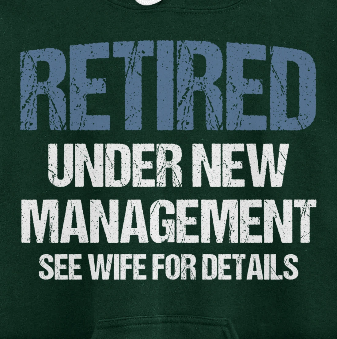 Retired Under New Management See Wife Retirement Gag Gift Pullover Hoodie