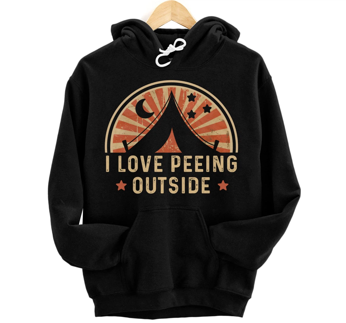 I Love Peeing Outside Funny Retro Camping Hiking Pullover Hoodie