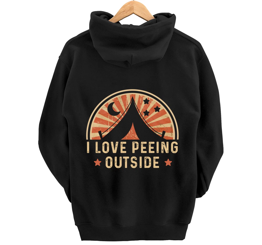 I Love Peeing Outside Funny Retro Camping Hiking Pullover Hoodie