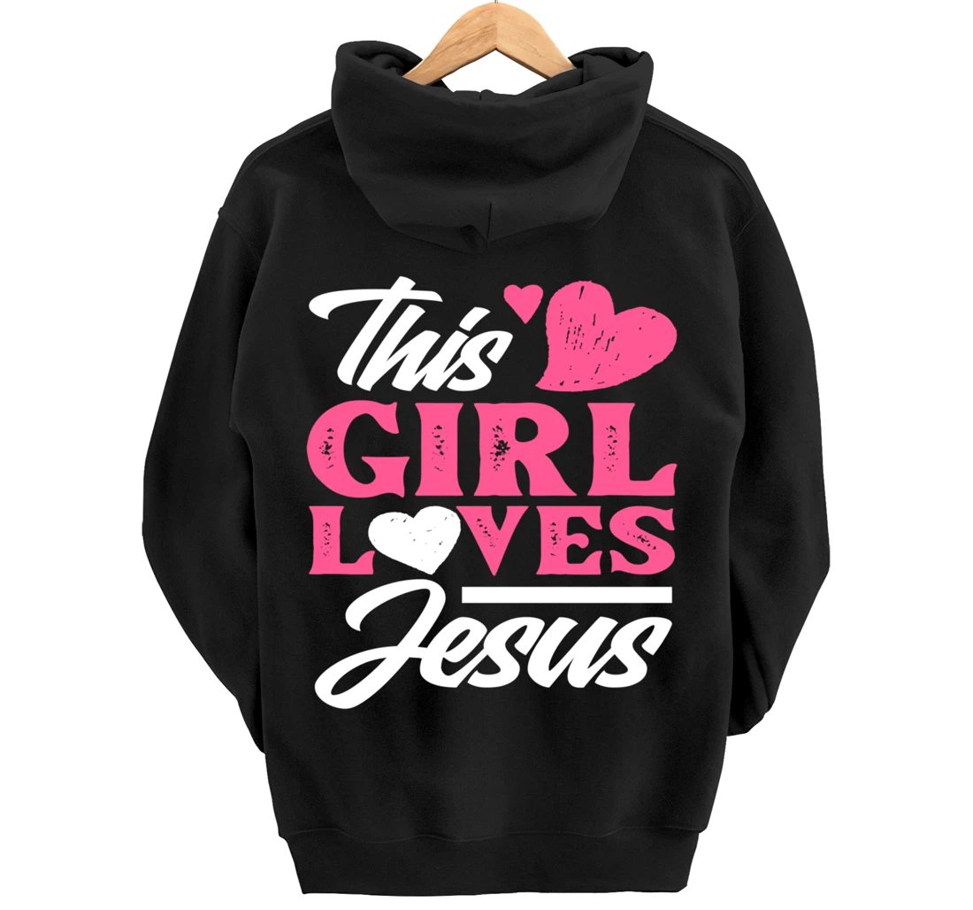 This Girl Loves Jesus - Cute Christian Girl Gift Pullover Hoodie