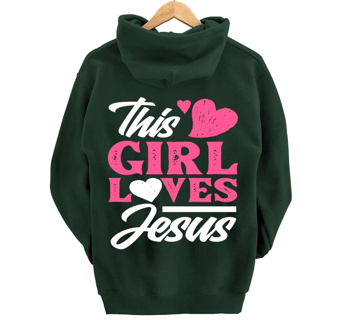 This Girl Loves Jesus - Cute Christian Girl Gift Pullover Hoodie