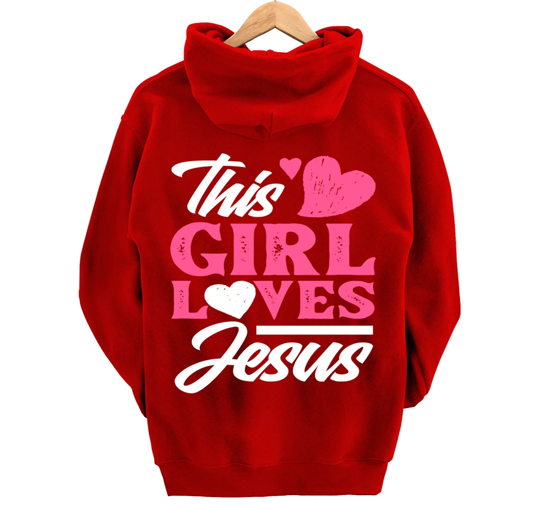 This Girl Loves Jesus - Cute Christian Girl Gift Pullover Hoodie
