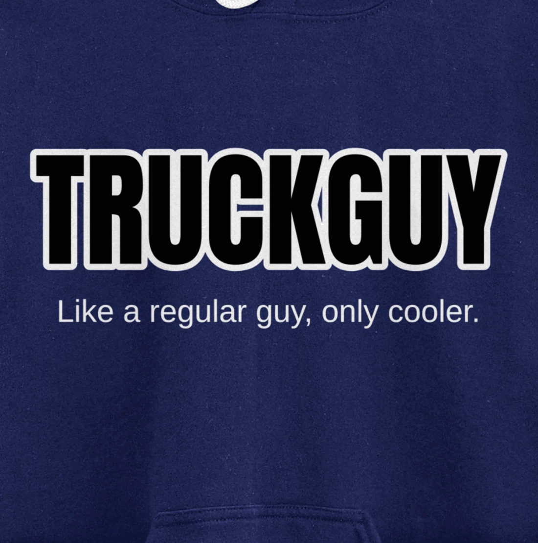 Funny Pickup Truck Guy Gift Truck Guy Regular Guy But Cooler Pullover Hoodie