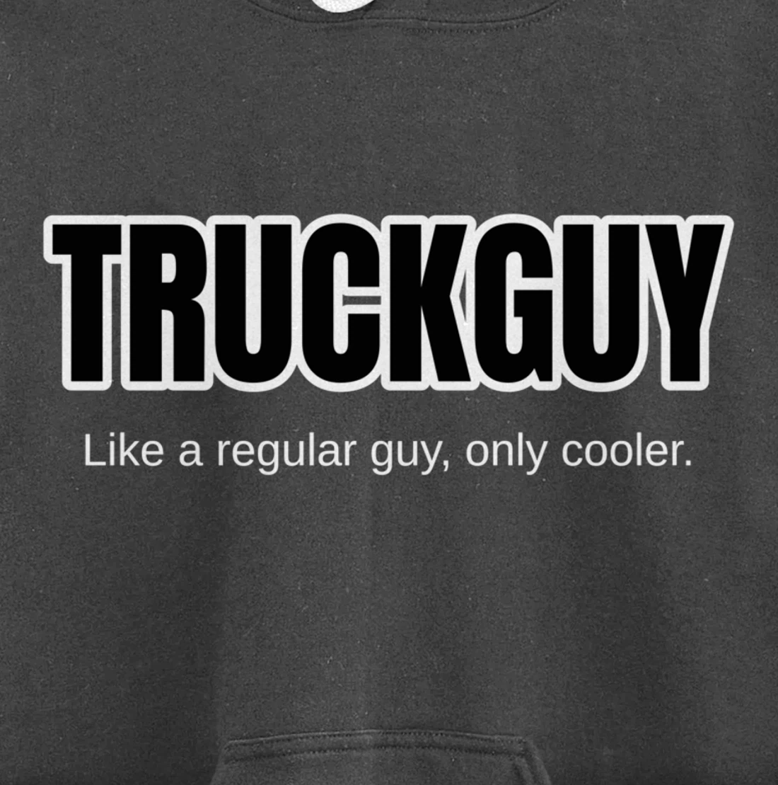 Funny Pickup Truck Guy Gift Truck Guy Regular Guy But Cooler Pullover Hoodie