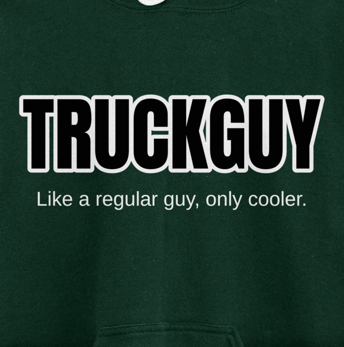 Funny Pickup Truck Guy Gift Truck Guy Regular Guy But Cooler Pullover Hoodie