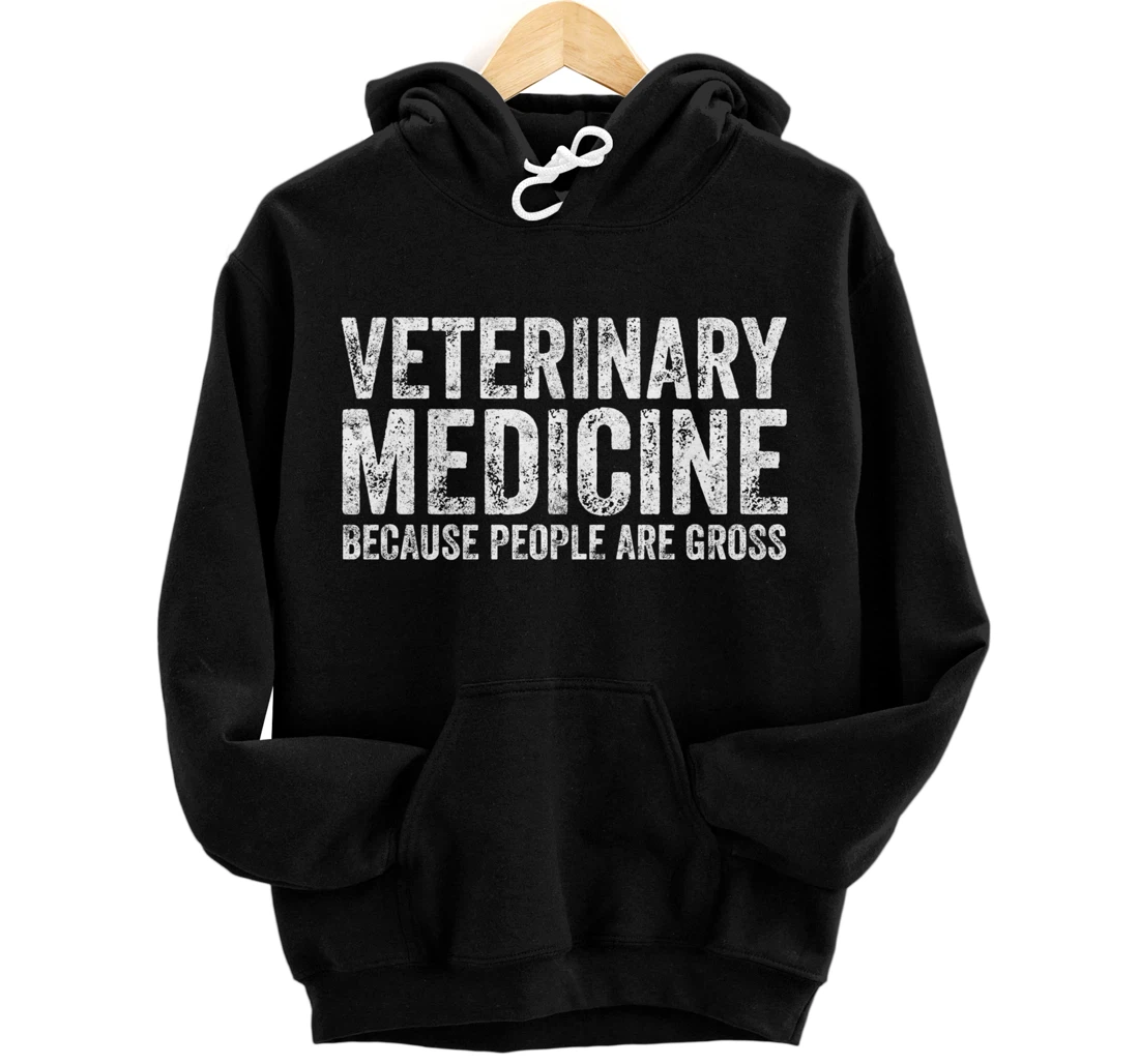 Cute Veterinarian Gift Veterinary Medicine People Are Gross Pullover Hoodie