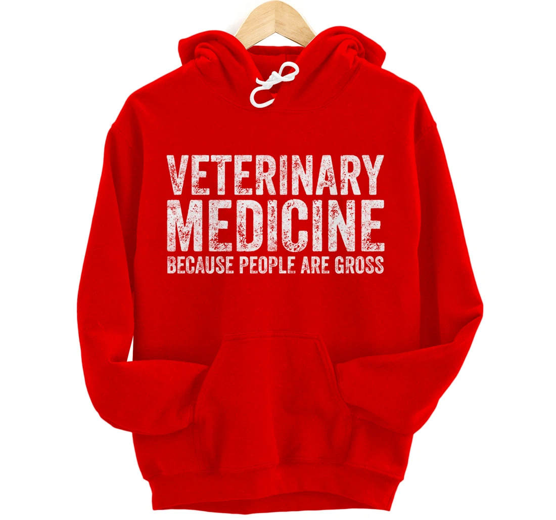Cute Veterinarian Gift Veterinary Medicine People Are Gross Pullover Hoodie