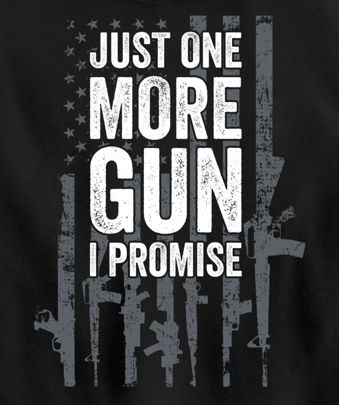 Just One More Gun I Promise Funny Guns Lover Gift - ON BACK Pullover Hoodie
