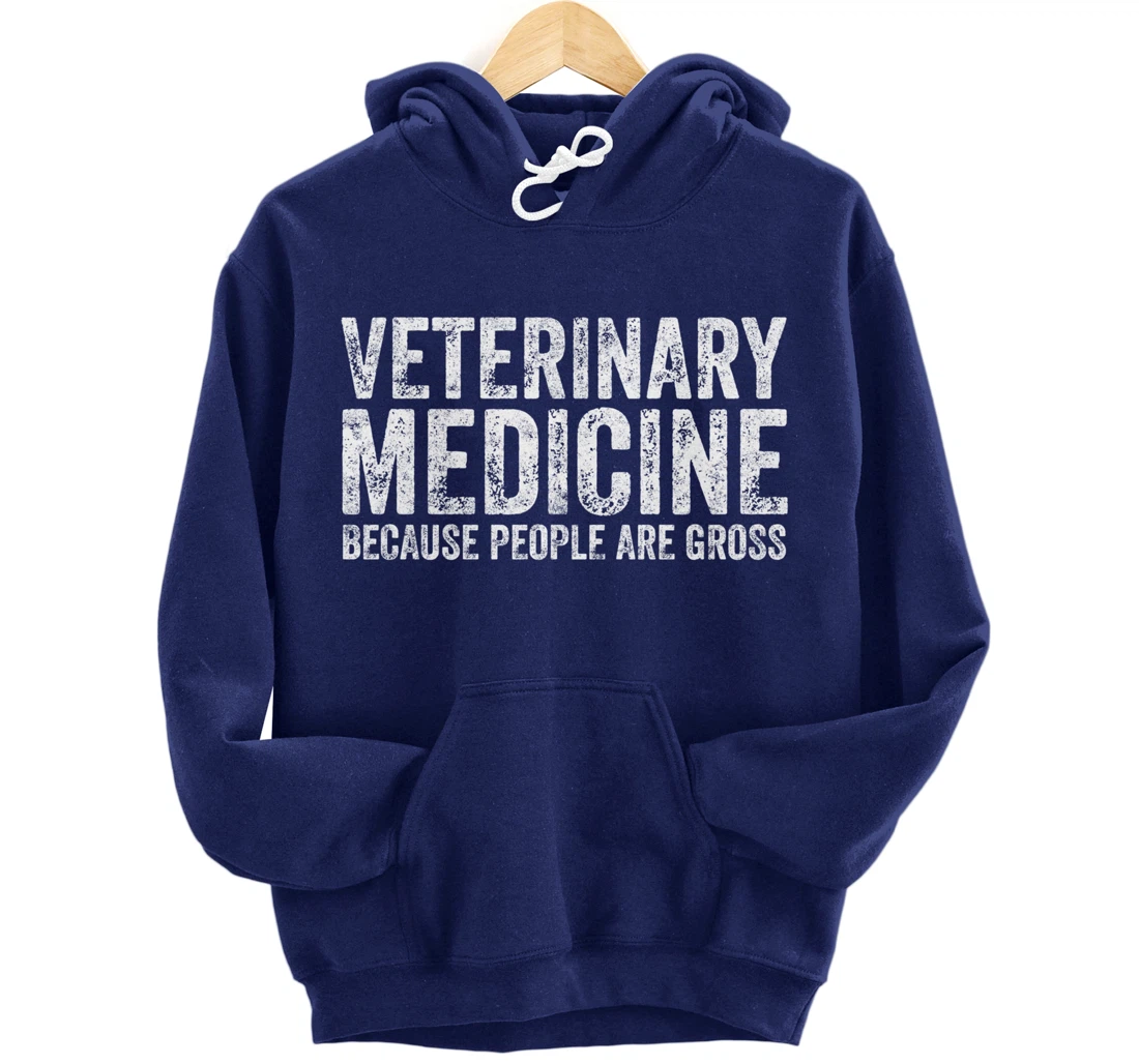 Cute Veterinarian Gift Veterinary Medicine People Are Gross Pullover Hoodie