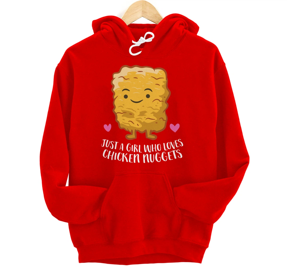 Chicken Nuggets Girl Just A Girl Who Loves Chicken Nuggets Pullover Hoodie