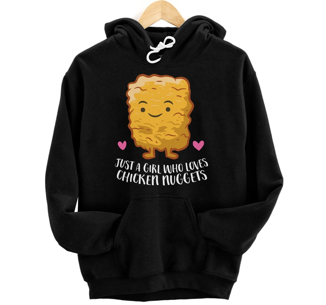 Chicken Nuggets Girl Just A Girl Who Loves Chicken Nuggets Pullover Hoodie
