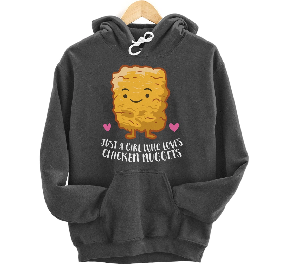 Chicken Nuggets Girl Just A Girl Who Loves Chicken Nuggets Pullover Hoodie