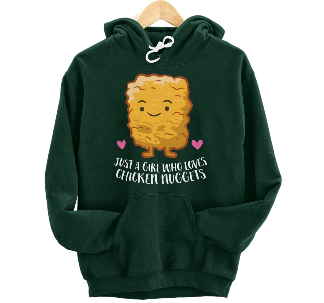 Chicken Nuggets Girl Just A Girl Who Loves Chicken Nuggets Pullover Hoodie