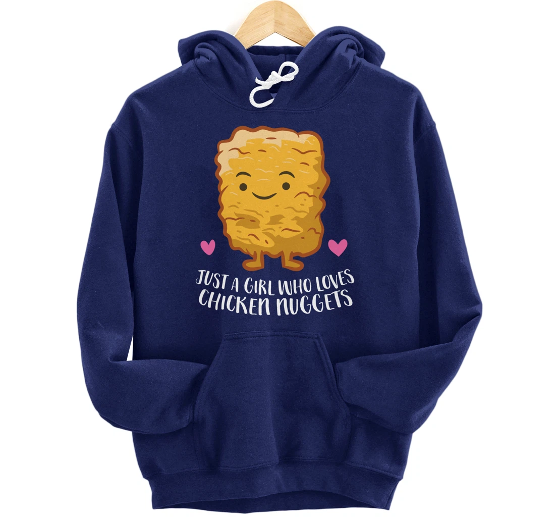 Chicken Nuggets Girl Just A Girl Who Loves Chicken Nuggets Pullover Hoodie