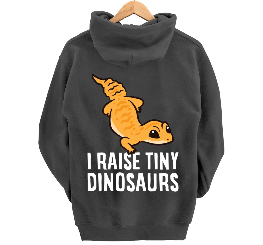 Geckos Leopard Lizard I Raise Tiny Dinosaurs Cute Gecko Pullover Hoodie