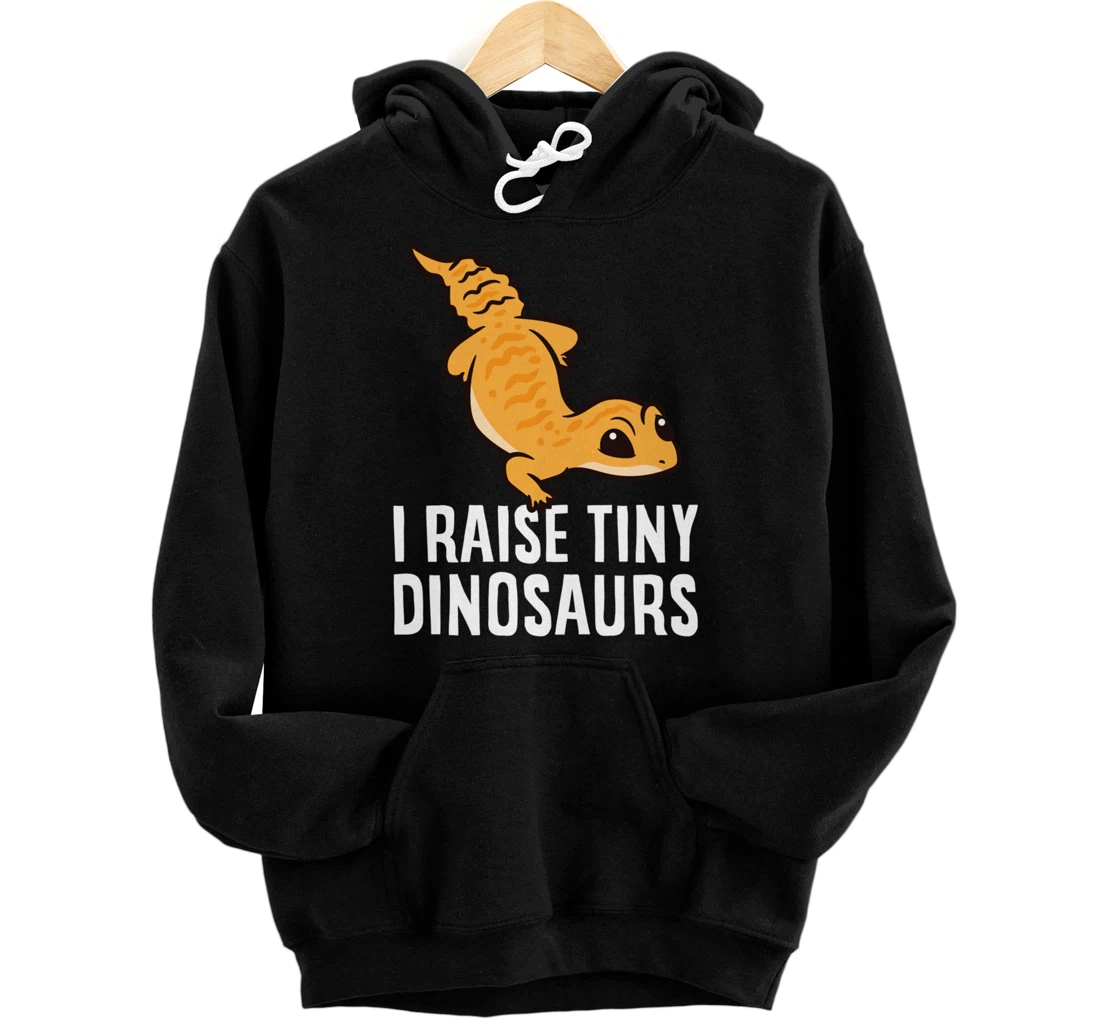 Geckos Leopard Lizard I Raise Tiny Dinosaurs Cute Gecko Pullover Hoodie