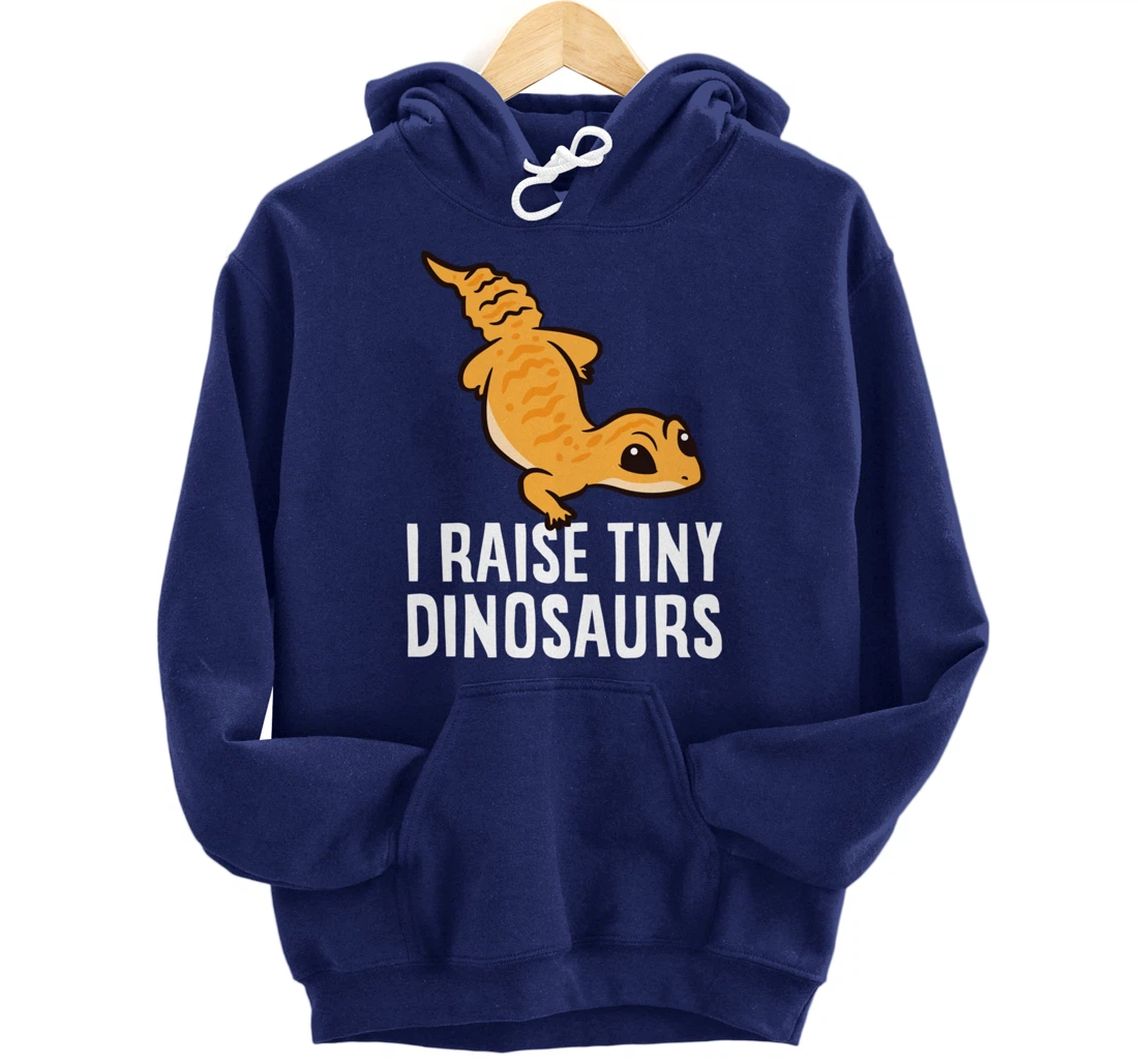 Geckos Leopard Lizard I Raise Tiny Dinosaurs Cute Gecko Pullover Hoodie