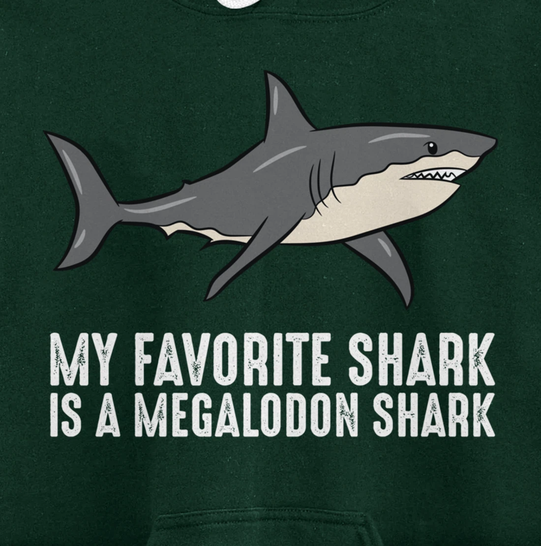 Cartoon Megalodon My Favorite Shark Is A Megalodon Shark Pullover Hoodie