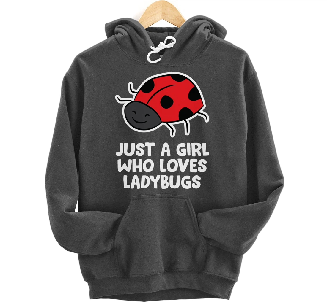 Just a Girl Who Loves Ladybugs Women Love Ladybugs Pullover Hoodie