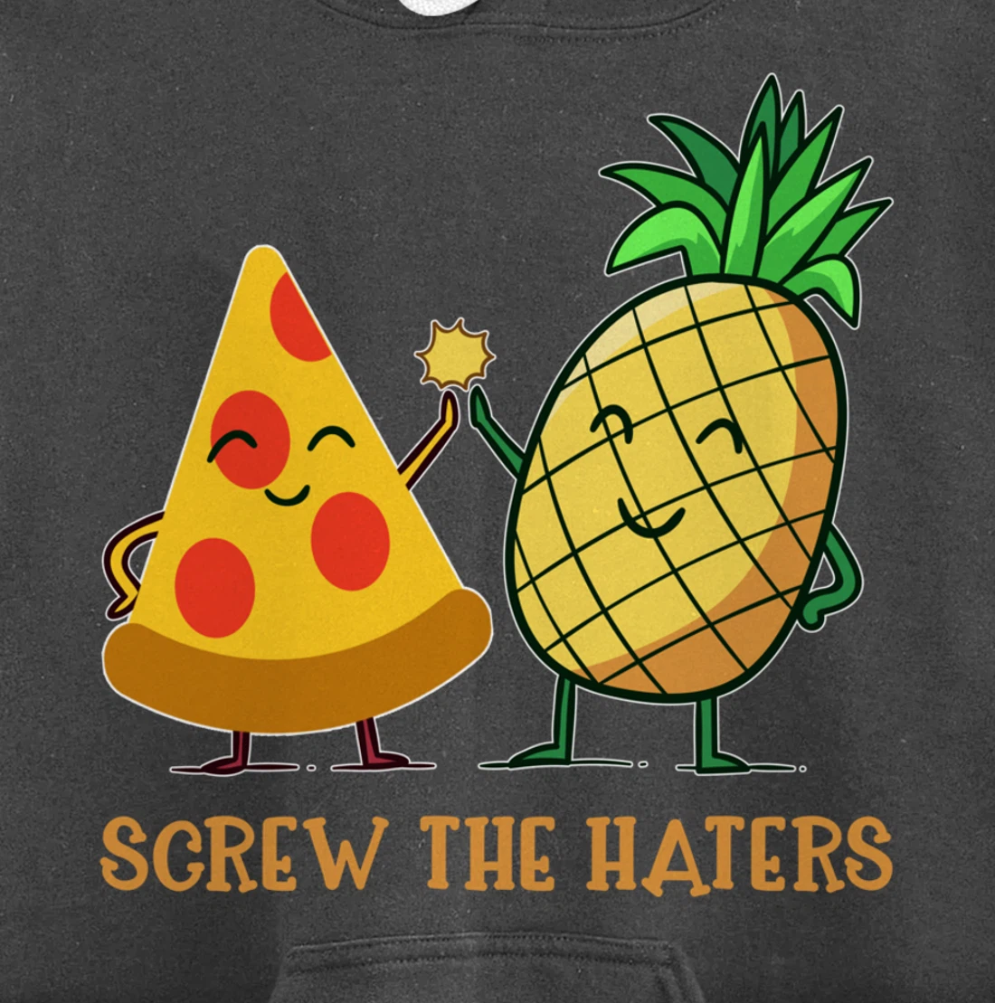 Hawaiian Pizza Pineapple Screw The Haters Funny Food Gift Pullover Hoodie