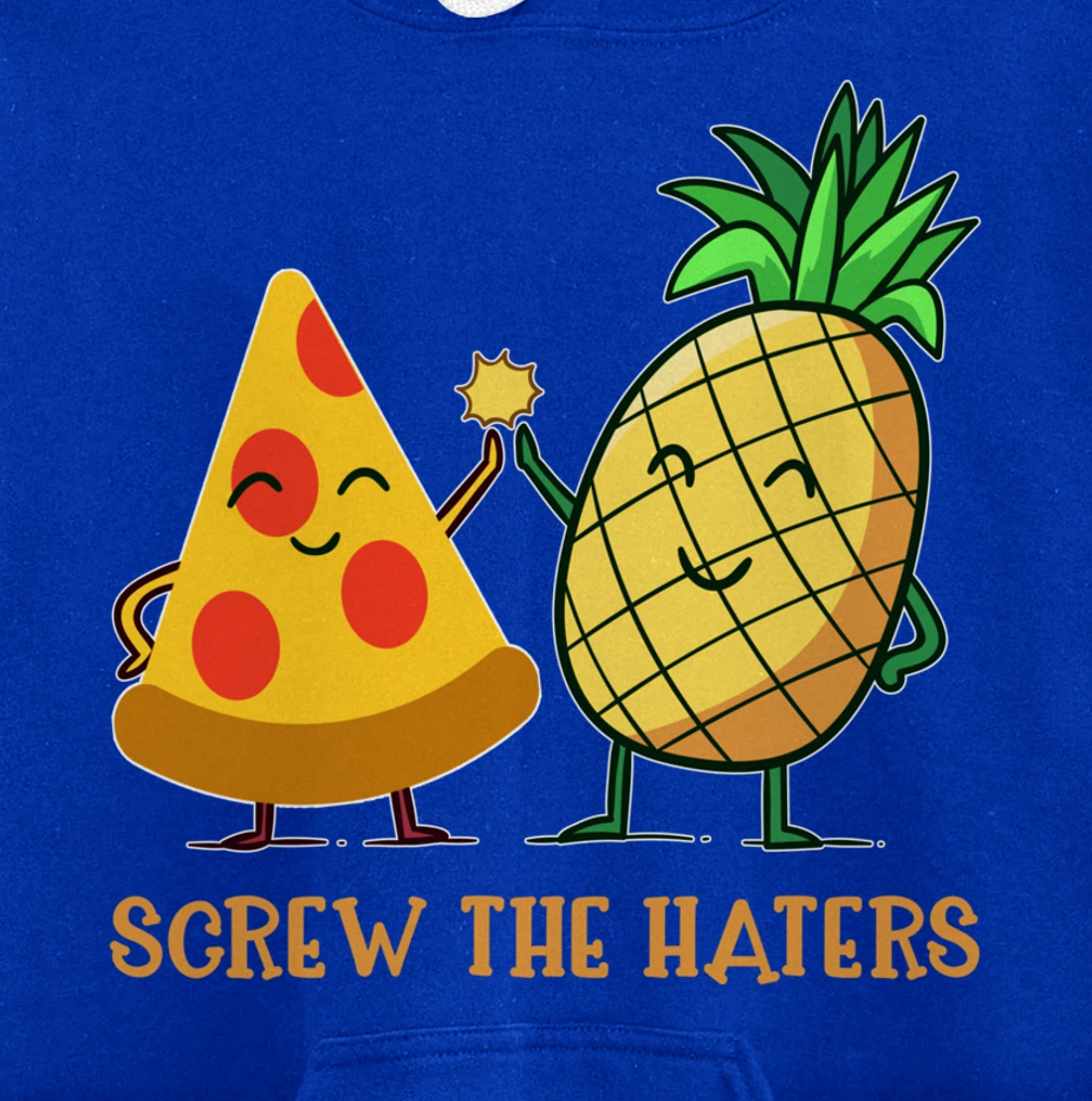 Hawaiian Pizza Pineapple Screw The Haters Funny Food Gift Pullover Hoodie