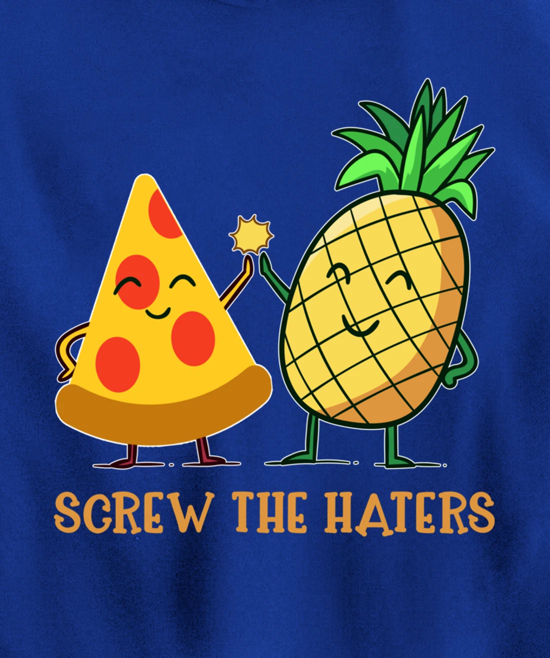 Hawaiian Pizza Pineapple Screw The Haters Funny Food Gift Pullover Hoodie