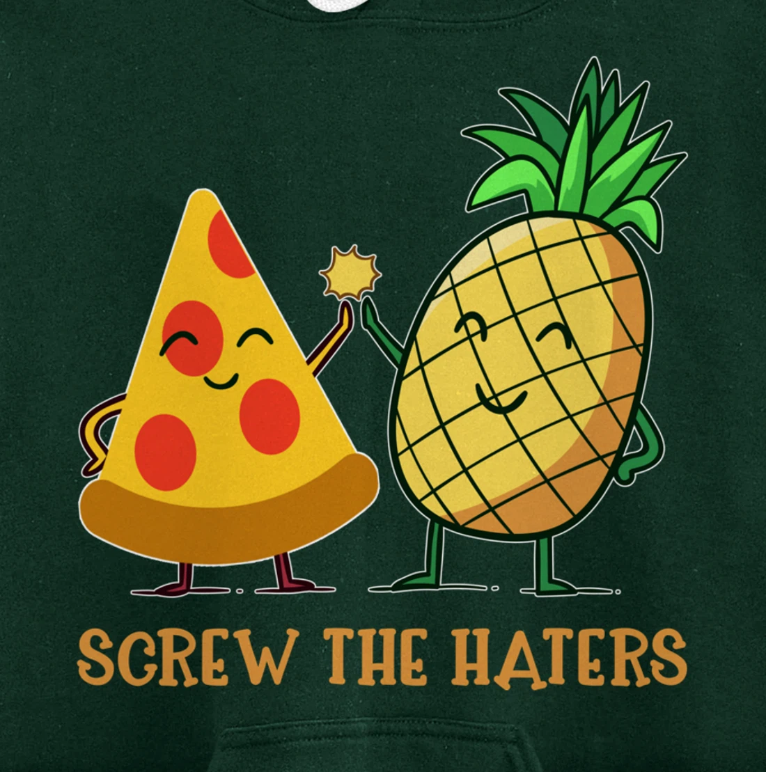 Hawaiian Pizza Pineapple Screw The Haters Funny Food Gift Pullover Hoodie