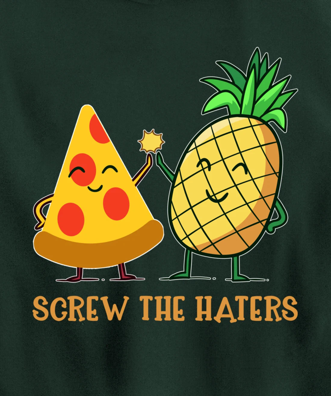 Hawaiian Pizza Pineapple Screw The Haters Funny Food Gift Pullover Hoodie