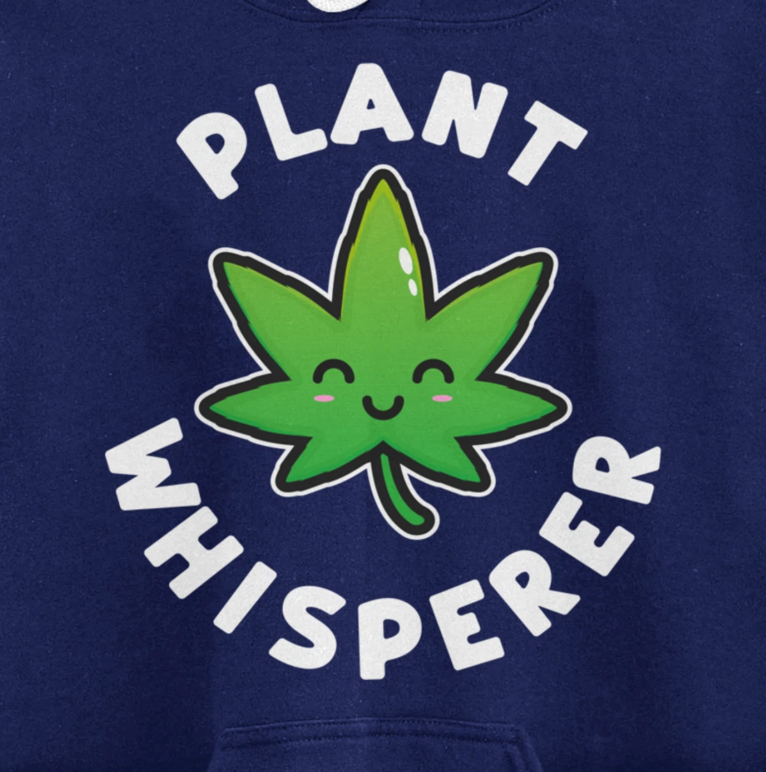 Plant Whisperer - Funny Weed Flower Pullover Hoodie